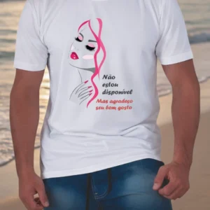 Camisa Não estou disponível (0515)