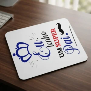 Mousepad Eu sou um Super Pai (0304-05)